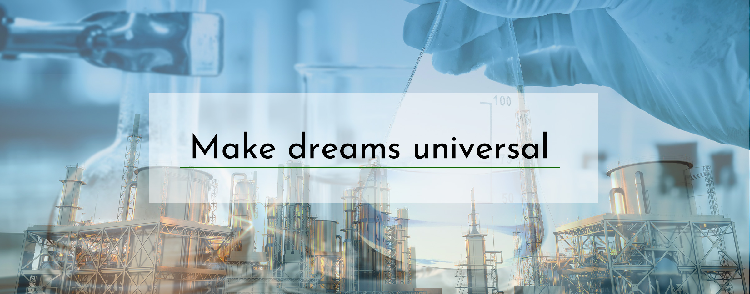 Make dreams universal